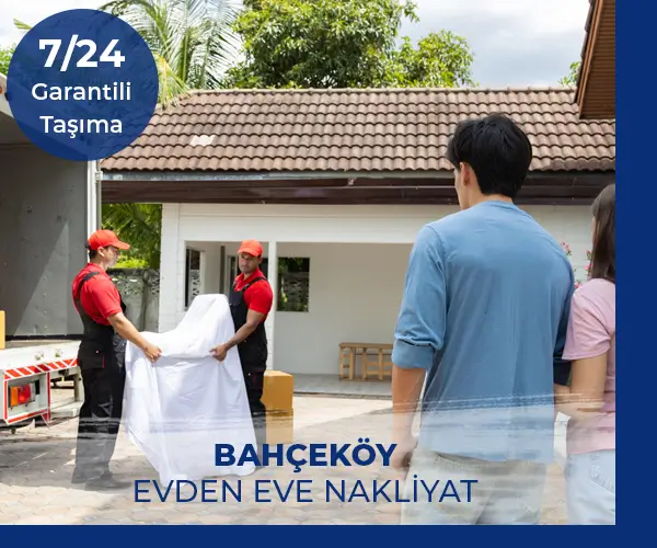 Behçeköy Evden Eve Nakliye
